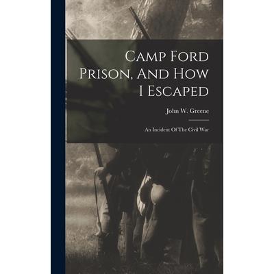 Camp Ford Prison, And How I Escaped