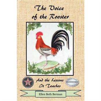 The Voice of the Rooster And the Lessons It Teaches