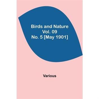 Birds and Nature Vol. 09 No. 5 [May 1901]