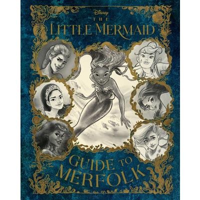 The Little Mermaid: Guide to Merfolk