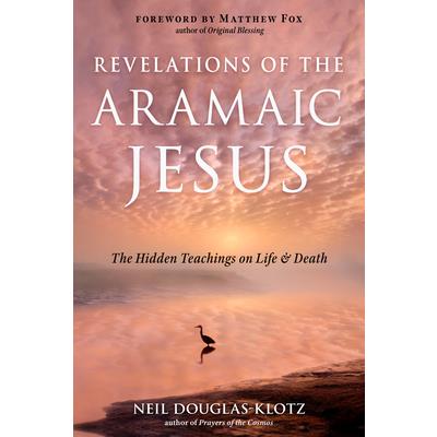 Revelations of the Aramaic Jesus