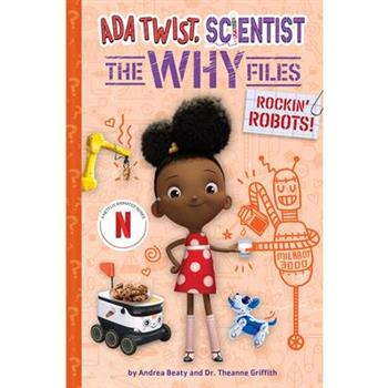 Rockin’ Robots! (ADA Twist, Scientist: The Why Files #5)