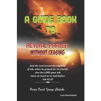 A Guide Book To Revival Without Ceasing