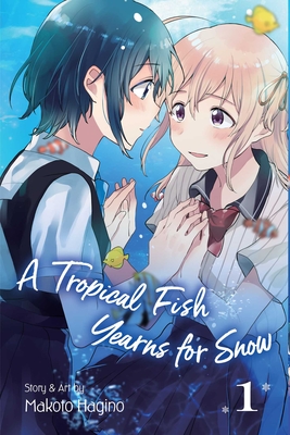 A Tropical Fish Yearns for Snow, Vol. 1, Volume 1