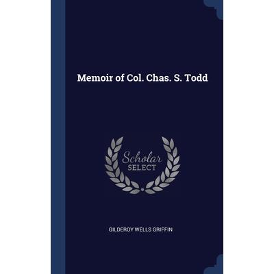 Memoir of Col. Chas. S. Todd