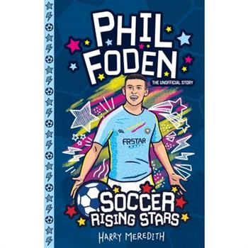 Soccer Rising Stars: Phil Foden