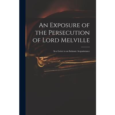 An Exposure of the Persecution of Lord Melville | 拾書所