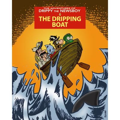 The Adventures of Drippy the Newsboy 3: The Dripping Boat