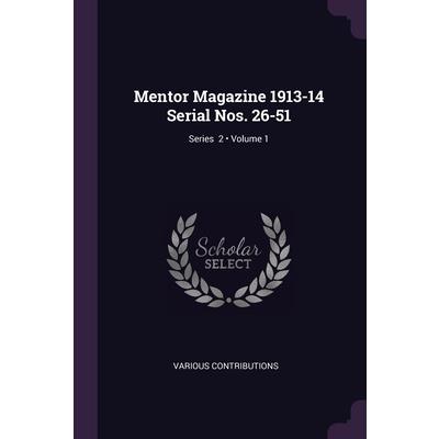 Mentor Magazine 1913-14 Serial Nos. 26-51; Volume 1; Series 2