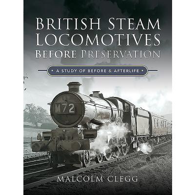 British Steam Locomotives Before Preservation | 拾書所