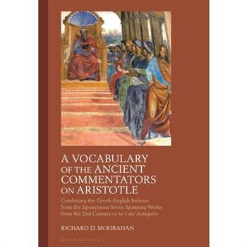 A Vocabulary of the Ancient Commentators on Aristotle