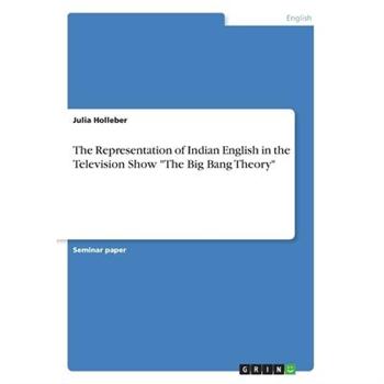 The Representation of Indian English in the Television Show The Big Bang TheoryTheRepres