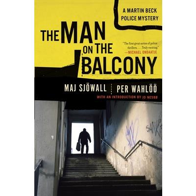 The Man on the Balcony： A Martin Beck Police Mystery (03)
