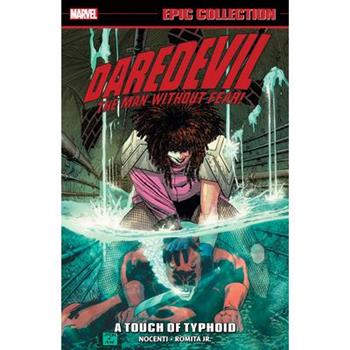 Daredevil Epic Collection: A Touch of Typhoid [New Printing]