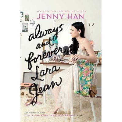 Always and Forever- Lara Jean (3) (To All the Boys Ive Loved Before)