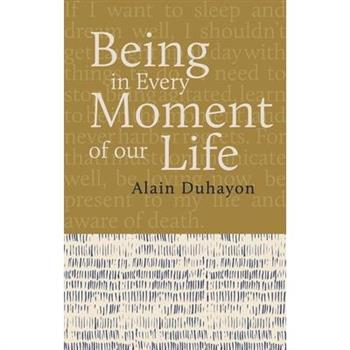 Being - In Every Moment of Our Lives