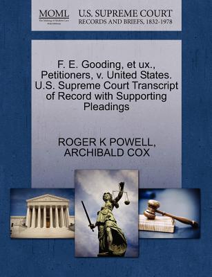 F. E. Gooding, Et Ux., Petitioners, V. United States. U.S. Supreme Court Transcript of Record with Supporting Pleadings