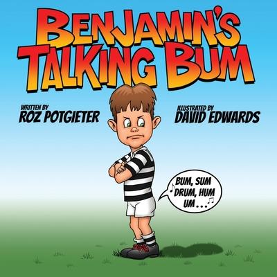 Benjamin’s Talking Bum