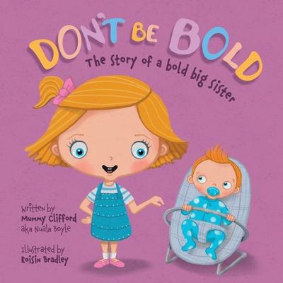 Don’t Be Bold - The Story of a Bold Big Sister