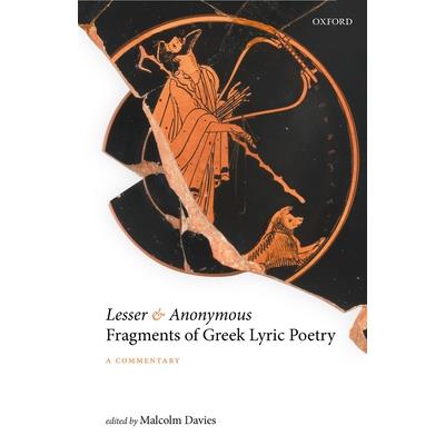 Lesser and Anonymous Fragments of Greek Lyric Poetry