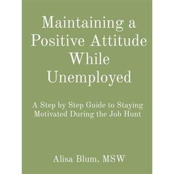 Maintaining a Positive Attitude While Unemployed