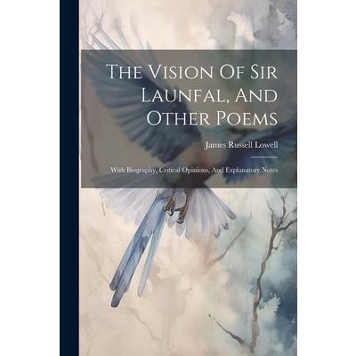 The Vision Of Sir Launfal, And Other Poems | 拾書所