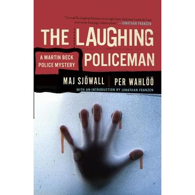 The Laughing Policeman： A Martin Beck Police Mystery (04)