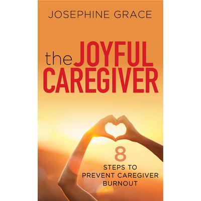 The Joyful Caregiver