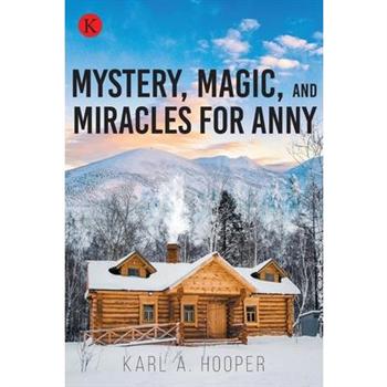 Mystery, Magic, and Miracles for Anny