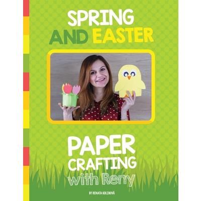 Spring and Easter Paper Crafting with Reny