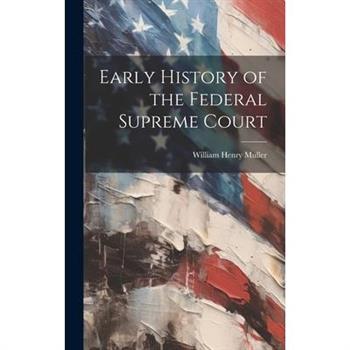 Early History of the Federal Supreme Court