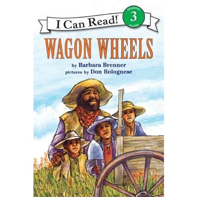 Wagon Wheels: (I Can Read Book Series: Level 3)