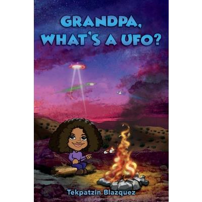 Grandpa, What’s a Ufo?