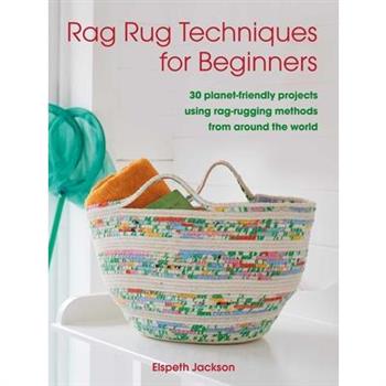 Rag Rug Techniques for Beginners