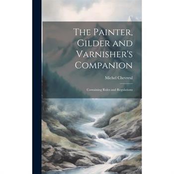The Painter, Gilder and Varnisher’s Companion