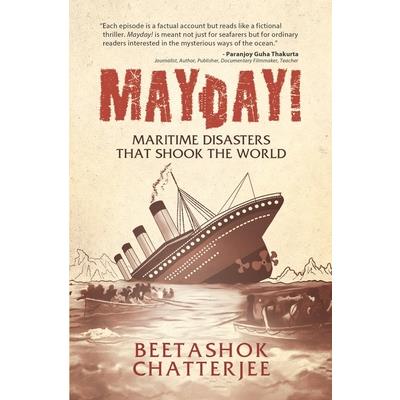 MayDay! Maritime Disasters that shook the World