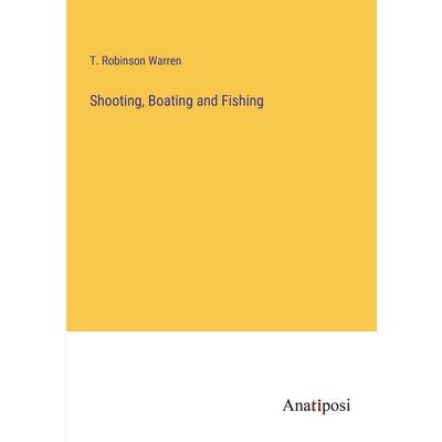 Shooting, Boating and Fishing