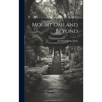 Mount Omi and Beyond