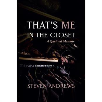 That’s Me in the Closet