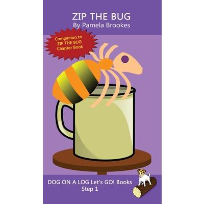 Zip The Bug(Step 1) Sound Out Books (systematic decodable) Help Developing Readers, includ