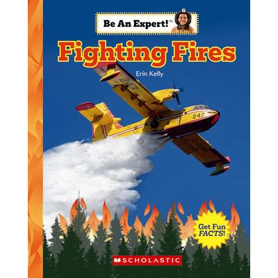 Fighting Fires (Be an Expert!)