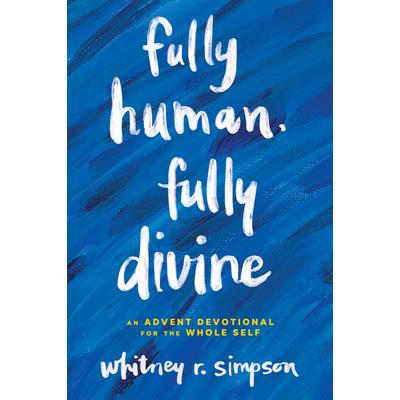 Fully Human, Fully Divine