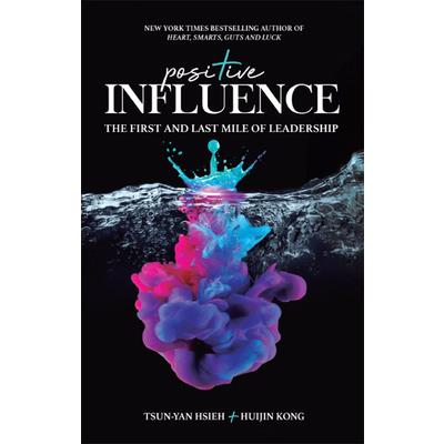 Positive Influence: The First and Last Mile of Leadership