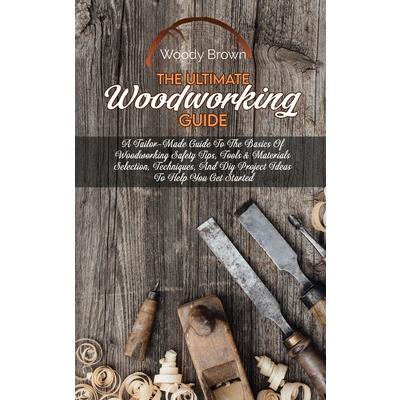 The Ultimate Woodworking Guide | 拾書所