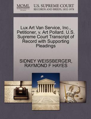 Lux Art Van Service, Inc., Petitioner, V. Art Pollard. U.S. Supreme Court Transcript of Record with Supporting Pleadings