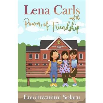 Lena Carls and The Power of Friendship