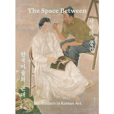 The Space Between: The Modern in Korean Art