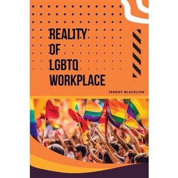 Reality of LGBTQ Workplace