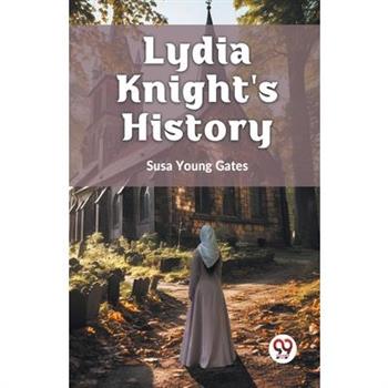 Lydia Knight’s History