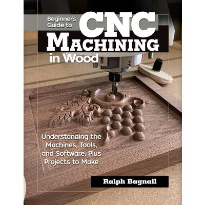 Beginner’s Guide to Cnc Machining in Wood